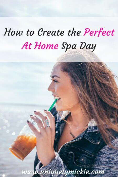 How To Create The Perfect At Home Spa Day Uniquely Mickie