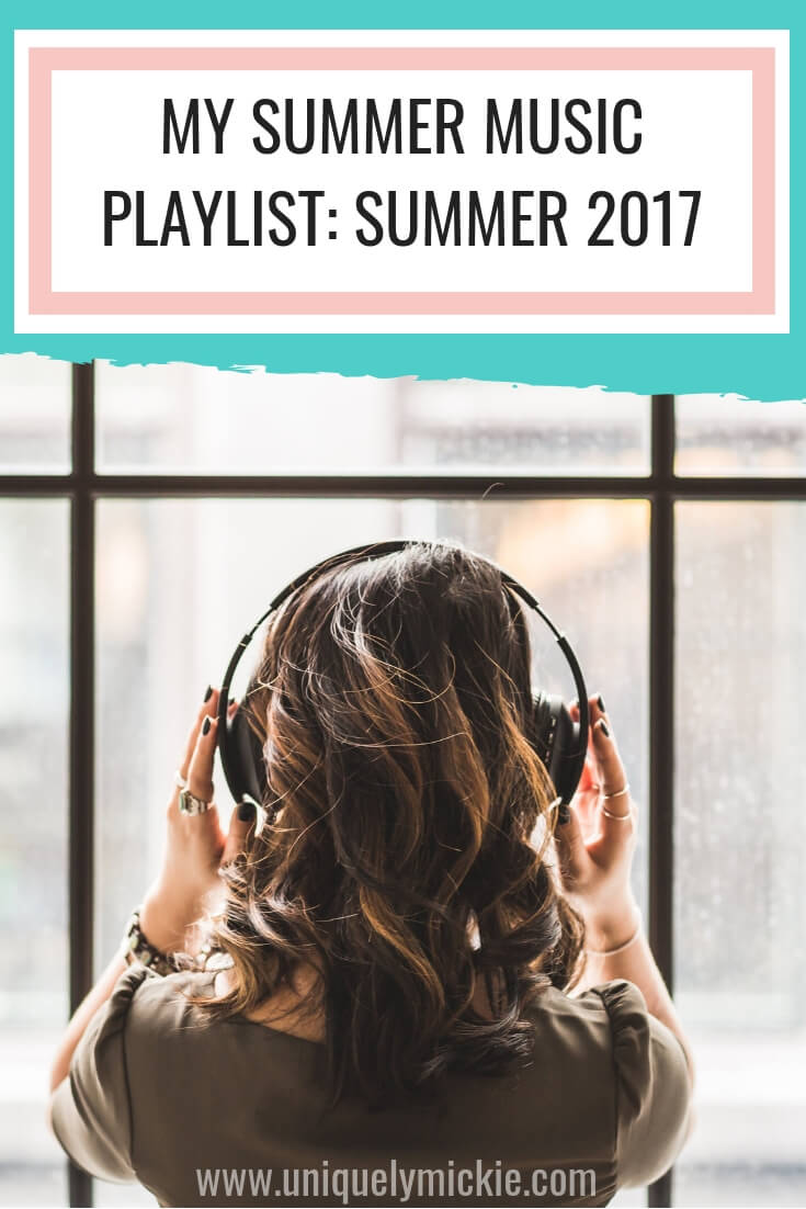 My Summer Music Playlist 2017