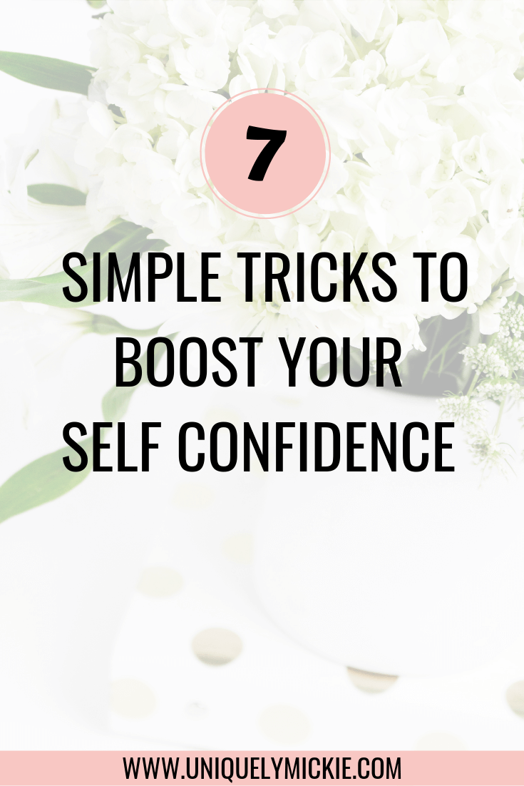 Self-confidence is a mental muscle that takes time to master and not everyone is born with being super confident. Here are 7 simple tricks that you can start today to boost your self-confidence and improve your overall mind, body and spirit.