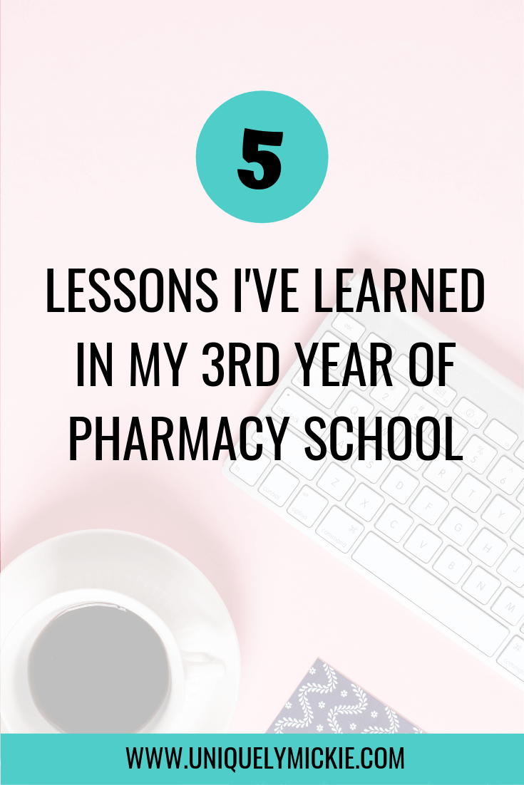 Now that I’ve finished my third year in pharmacy school, I wanted to reflect on my experiences and share with you my stories/lessons that I’ve learned over the year. Most of these lessons really shaped where I am today and what I wanted to do with my life in my 4th year. 