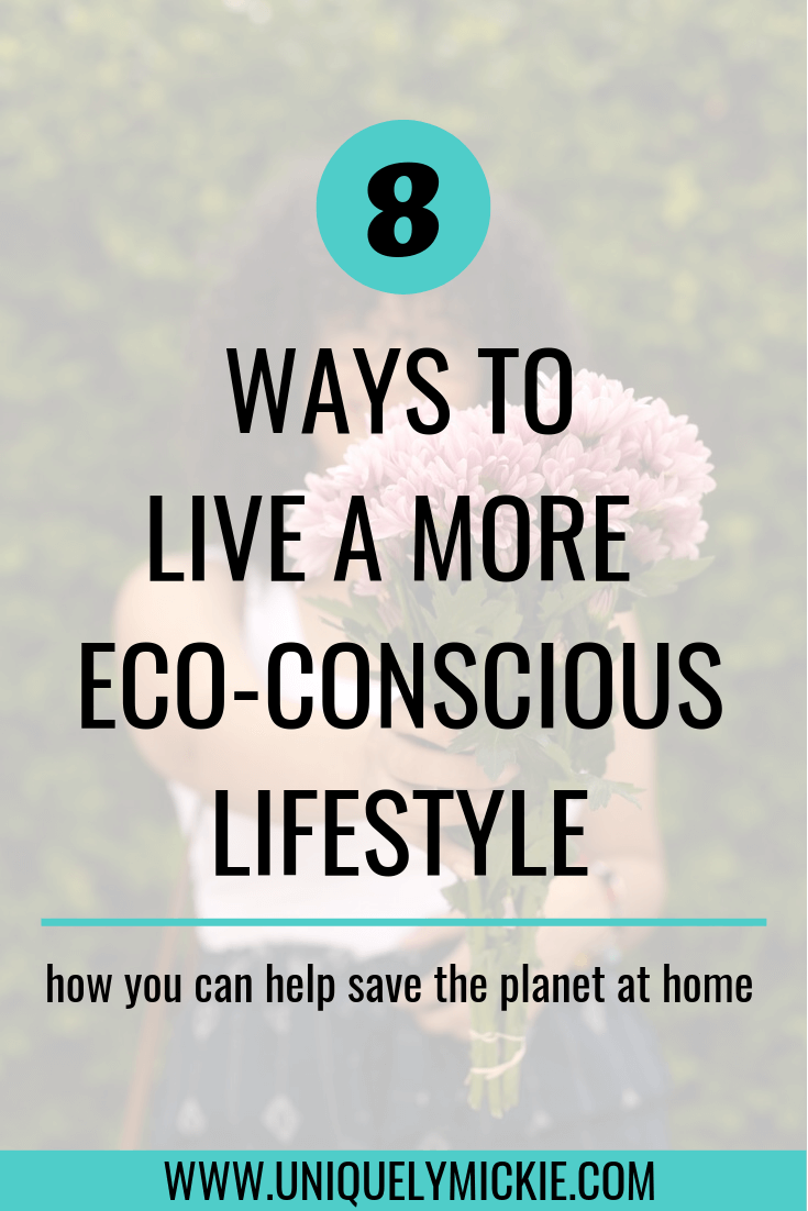 This year I decided to consciously make a decision to live a more eco-conscious lifestyle. By making a few simple changes in my daily routine, I’m able to save the planet a little bit every day by trying to do my part. It doesn’t have to be a radical change at all to make a difference! Read these 8 simple ways that you can start doing today to live a more eco-conscious lifestyle. 