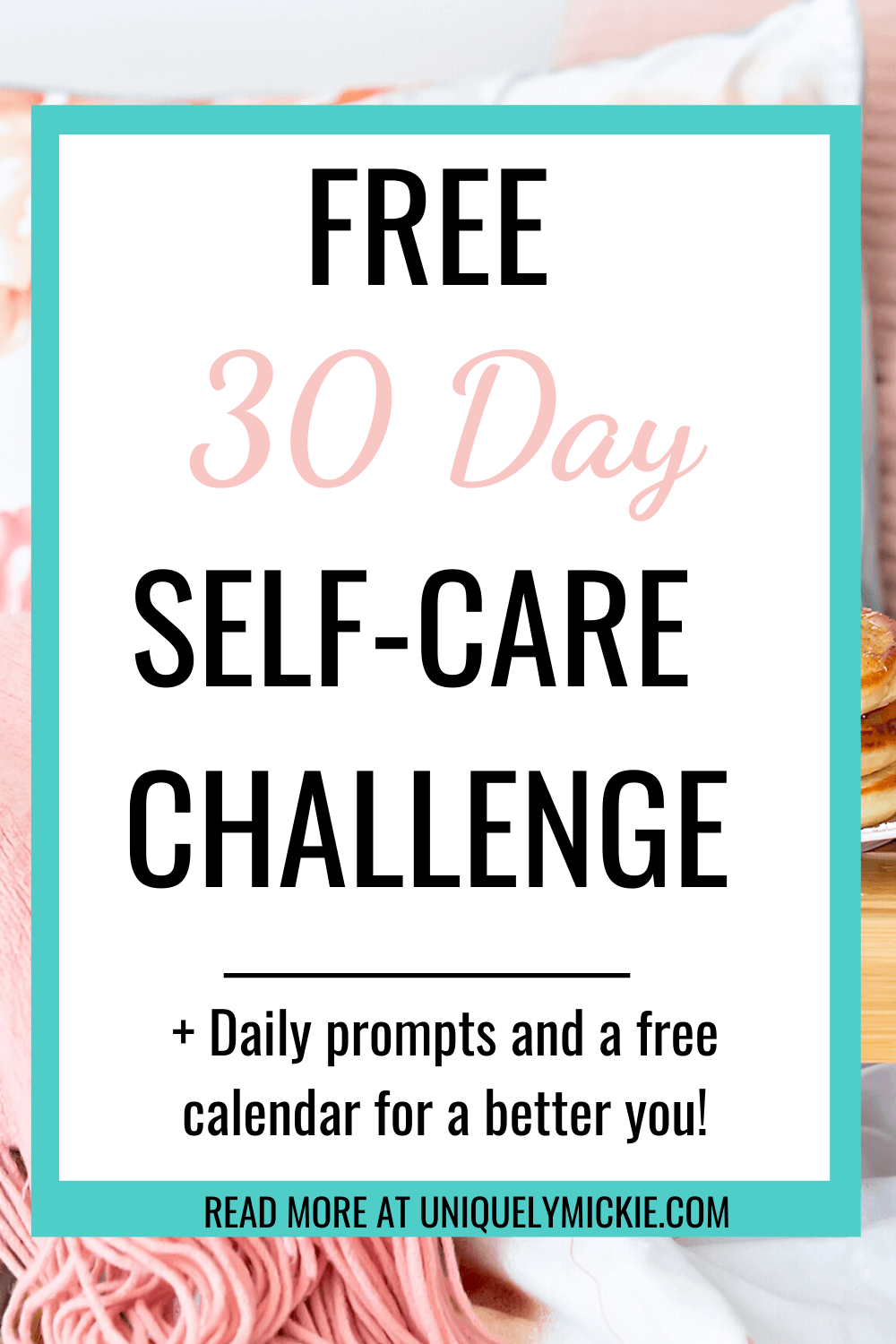 Are you stick and tired of being sick and tired? One thing that always helps to boost my mood is a little self-care. Read my latest blog post where I share an easy 30 day self-care challenge that you start today! 