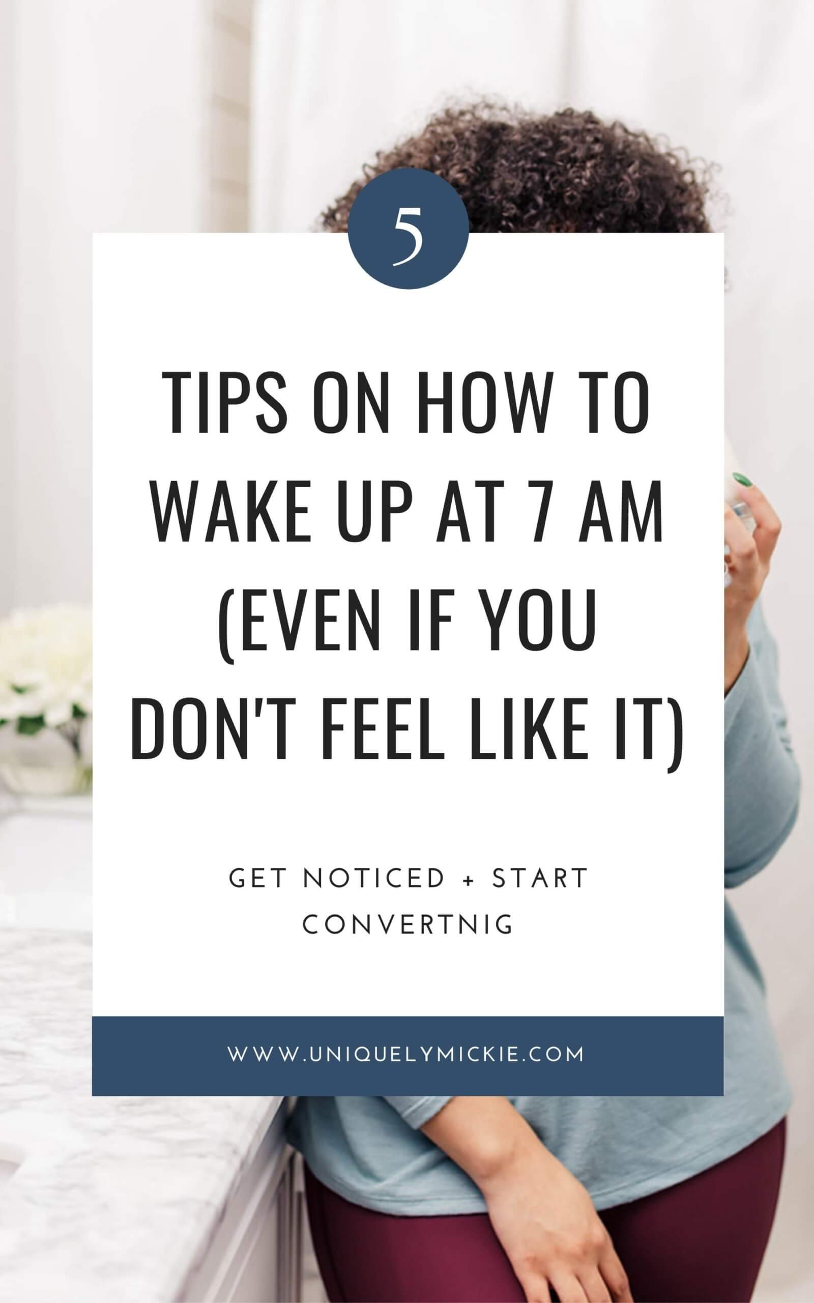 Waking up early doesn't have to be a chore that you dread. Here are 5 tips on how to wake up earlier on purpose! 